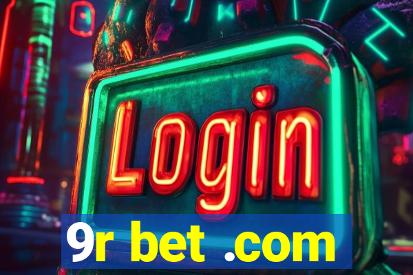 9r bet .com